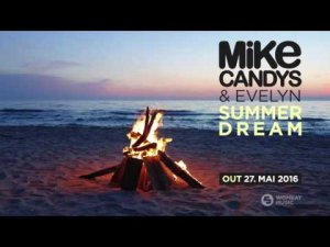 Mike Candys & Evelyn - Summer Dream (Radio Edit)